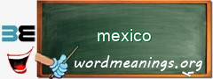 WordMeaning blackboard for mexico